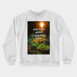 Going to the woods Crewneck Sweatshirt